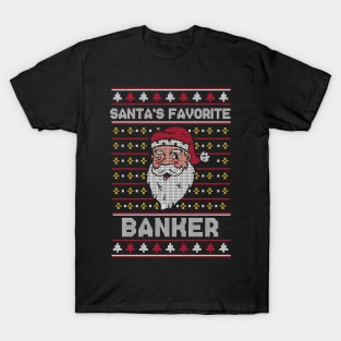 Santa's Favorite Banker // Funny Ugly Christmas Sweater // Banking Holiday Xmas T-Shirt